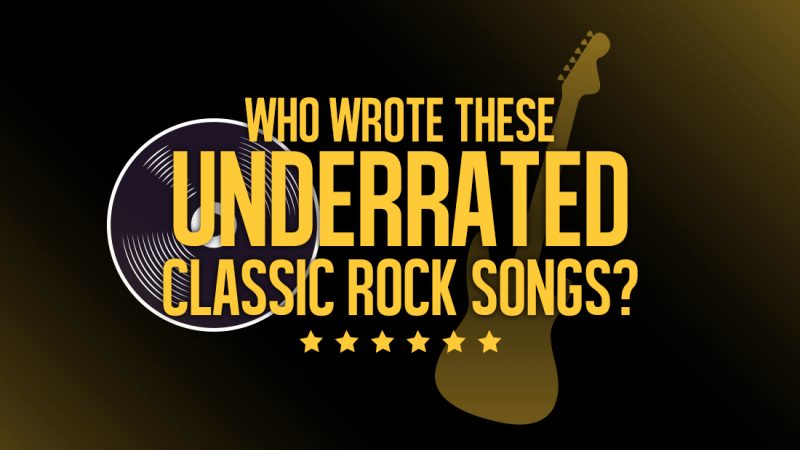 Guess who wrote these underrated classic rock songs